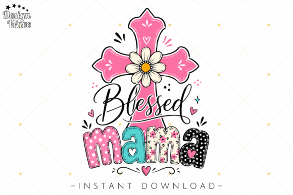 Blessed Mama PNG: Christian Mom Cross T-Shirt Designs