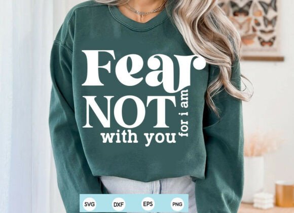 Fear Not SVG: Christian T-Shirt Designs