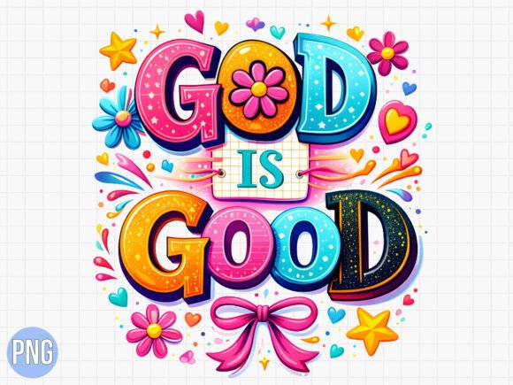 God Good Colorful Floral Christian PNG T-Shirt Designs