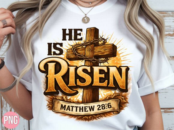 He is Risen Christian Cross PNG Shirt: T-Shirt Designs