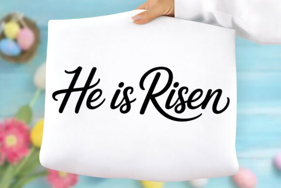 He is Risen PNG: Christian T-Shirt Designs