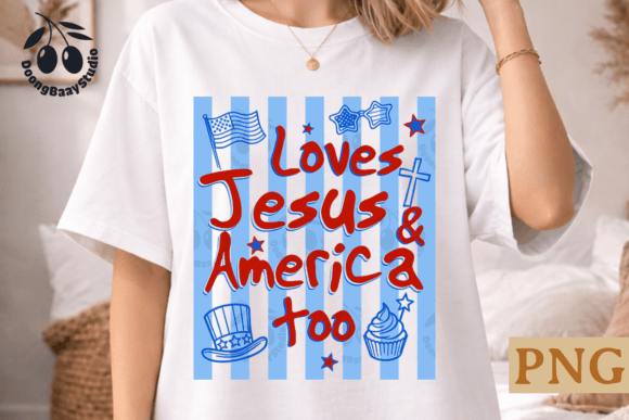 Jesus Loves America Too Patriotic PNG