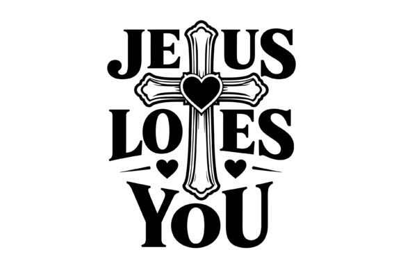 Jesus Loves You Cross Heart SVG Design for T-Shirt Designs